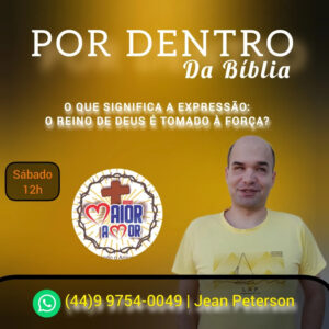 159. O que Significa a Expressão o Reino dos Céus é Tomado à Força?