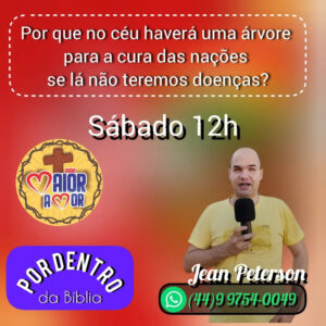 163. Por que no Céu Haverá Uma Árvore Com Folhas Para Cura das Nações?