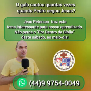 164. O galo cantou quantas vezes quando Pedro negou Jesus?