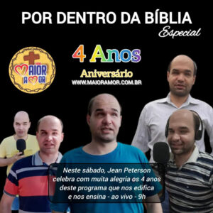 177. Aniversário de Quatro Anos do Por Dentro da Bíblia
