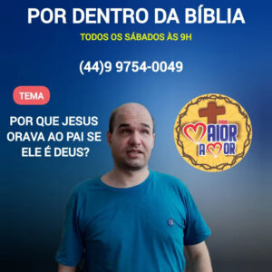 182. Por que Jesus Orava Constantemente ao Pai se Ele é Deus?